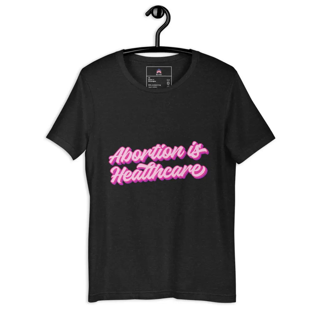 Abortion Is Healthcare Unisex T-shirt - Black Heather / Xs -