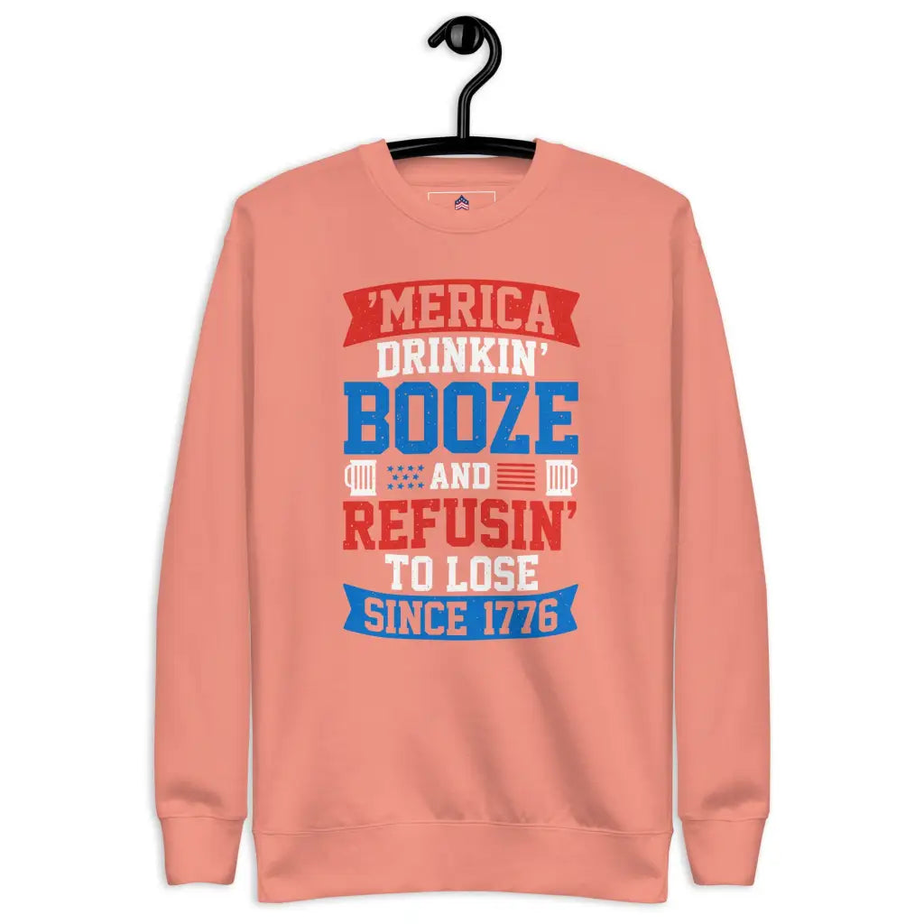 America Drinking Booze Unisex Premium Sweatshirt - Dusty