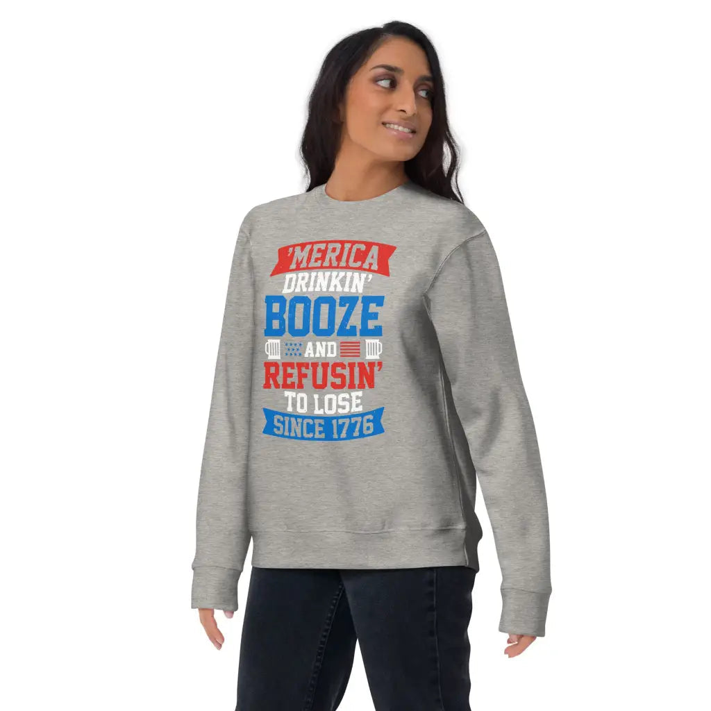 America Drinking Booze Unisex Premium Sweatshirt -