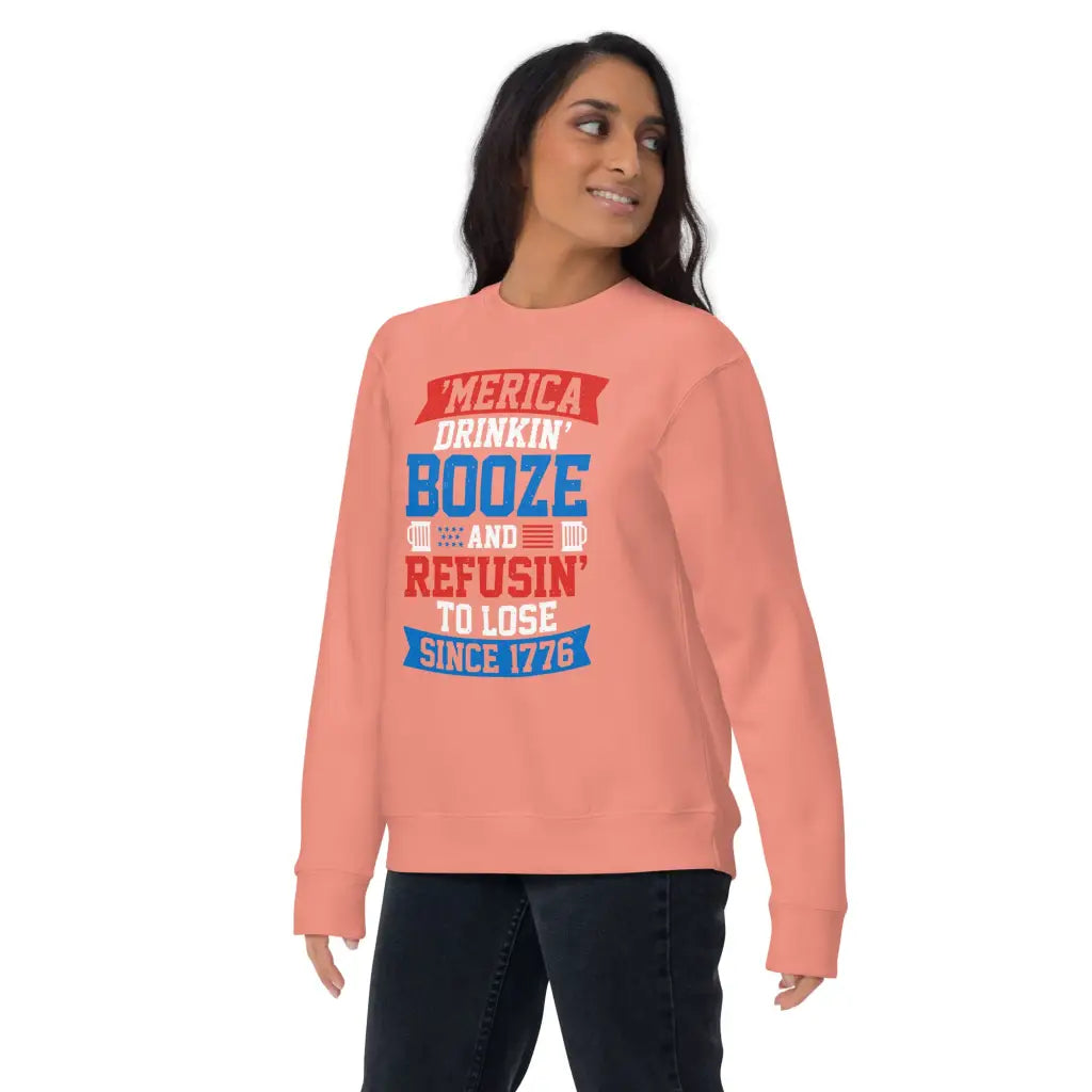 America Drinking Booze Unisex Premium Sweatshirt -