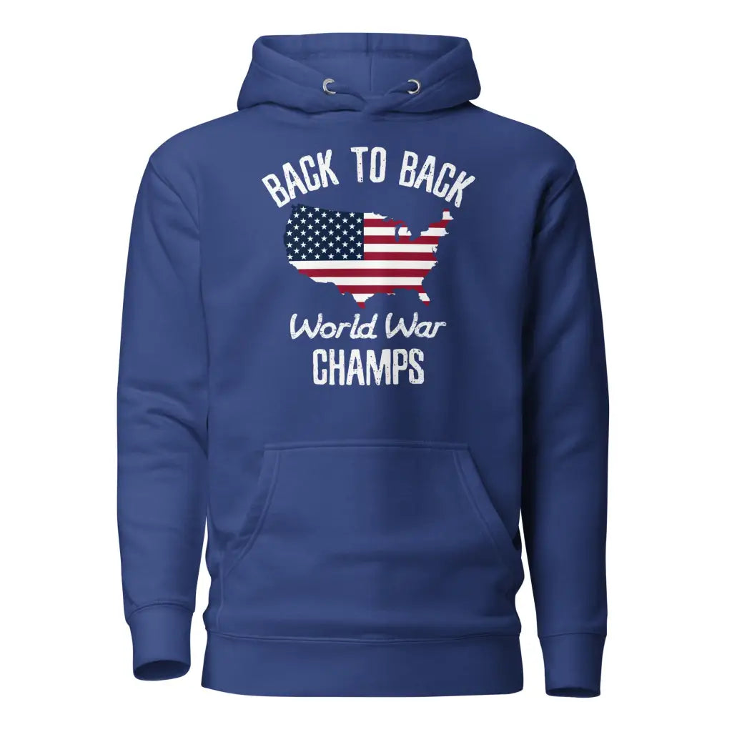 Back To Back World War Champs Unisex Hoodie - Team Royal / s