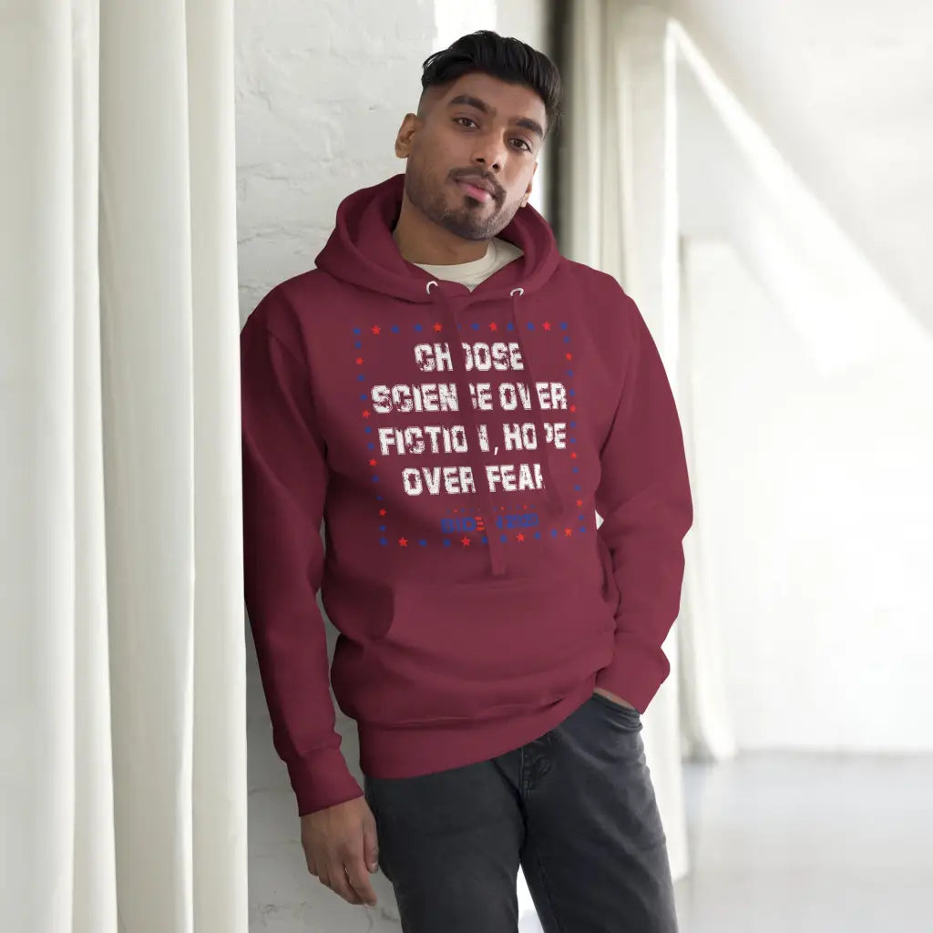 Choose Science Over Fiction Unisex Hoodie - Democratic