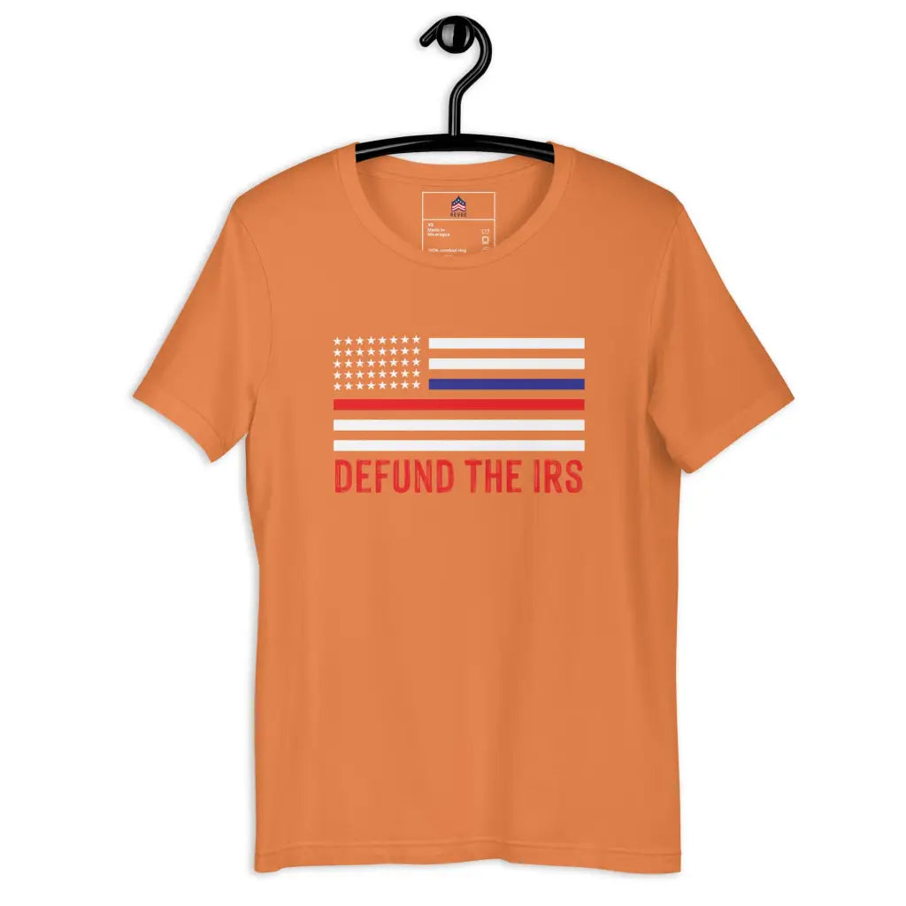 Defund The Irs Unisex T-shirt - Burnt Orange / Xs -