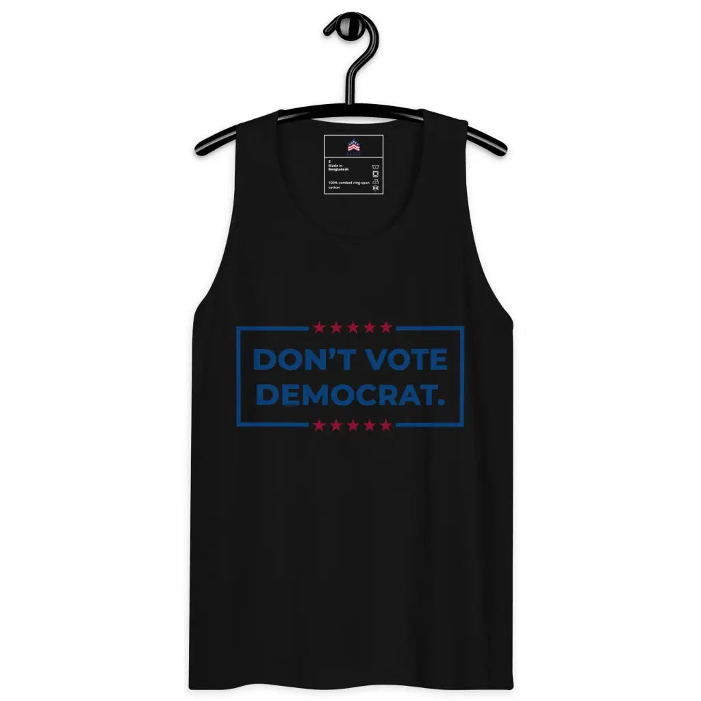 Don’t Vote Democrat Men’s Premium Tank Top - Black / s -