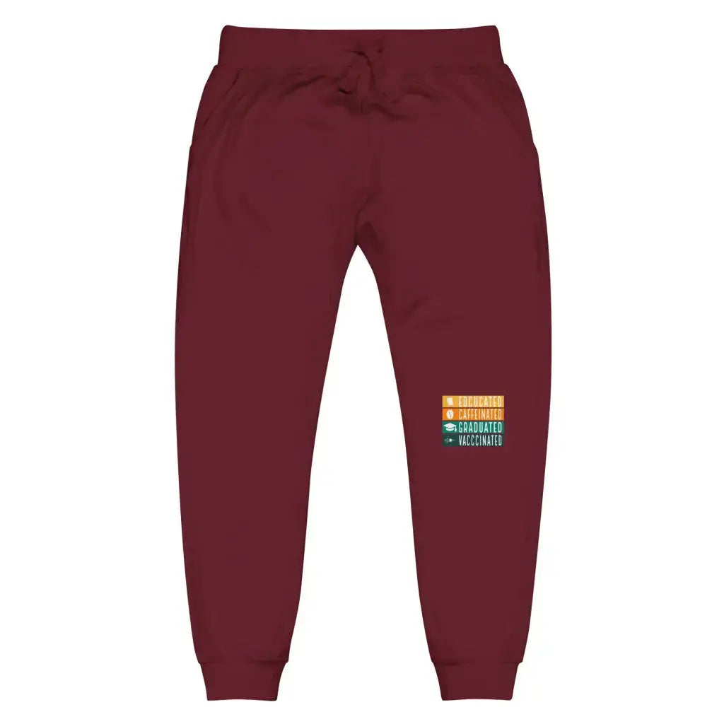 Educated Vaccinated Unisex Fleece Sweatpants - Maroon / Xs -