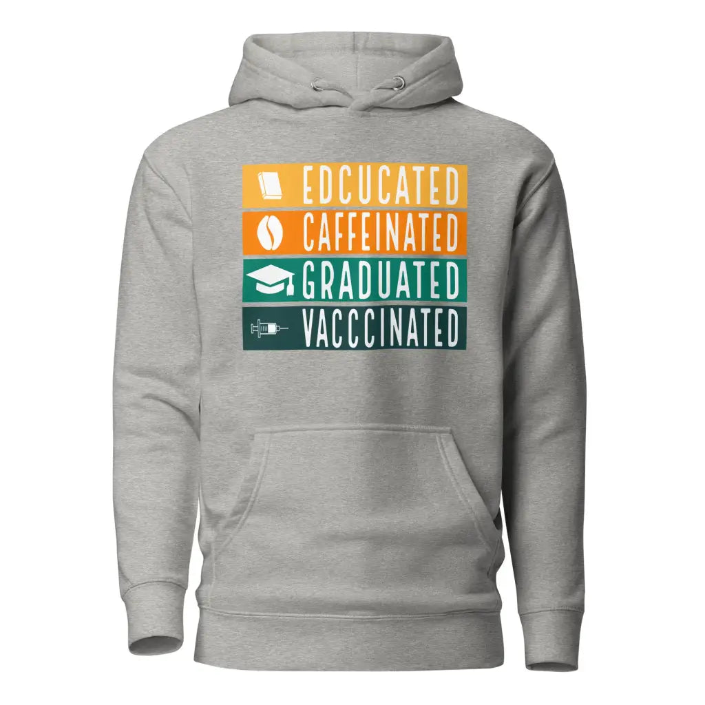 Educated Vaccinated Unisex Hoodie - Carbon Grey / s -