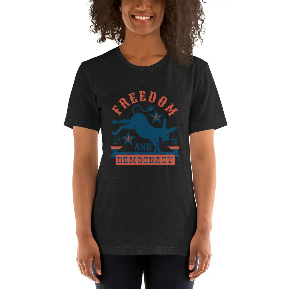 Freedom And Democracy Unisex T-shirt - Democratic