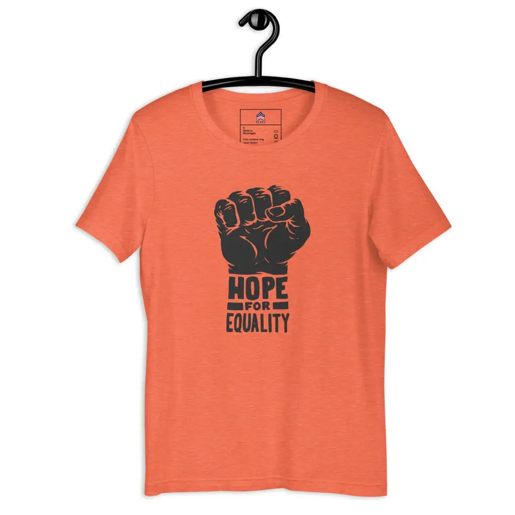 Hope For Equality Unisex T-shirt - Heather Orange / s -