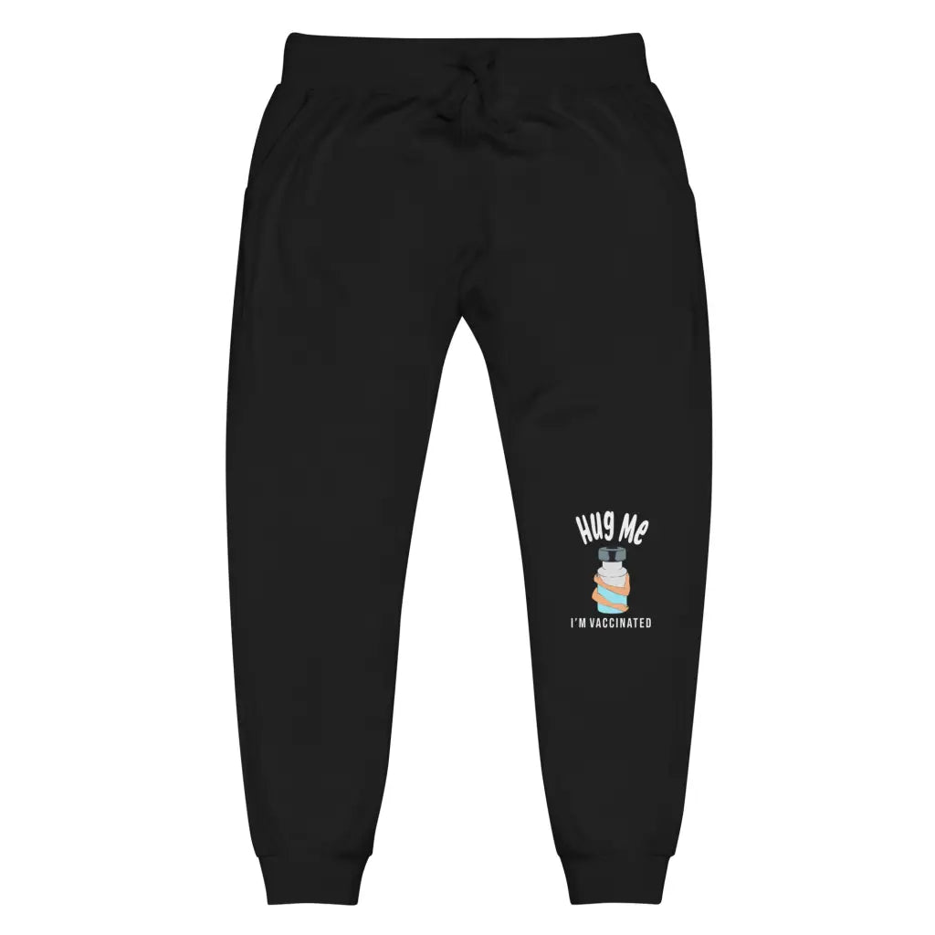 Hug Me I’m Vaccinated 2 Unisex Fleece Sweatpants - Black /