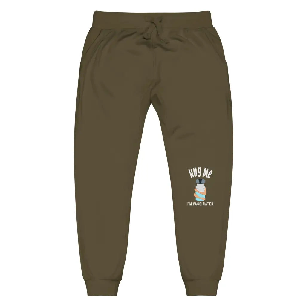 Hug Me I’m Vaccinated 2 Unisex Fleece Sweatpants - Military