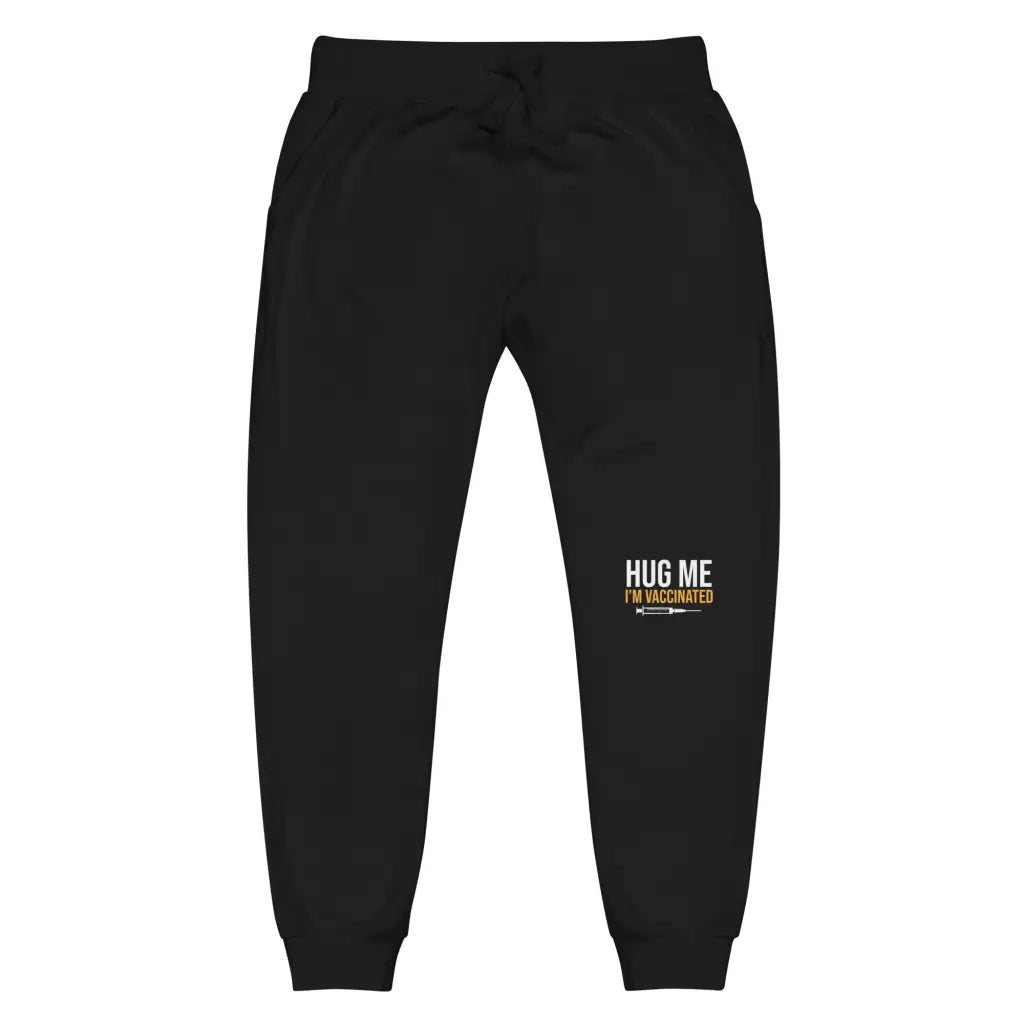 Hug Me I’m Vaccinated Unisex Fleece Sweatpants - Black / Xs