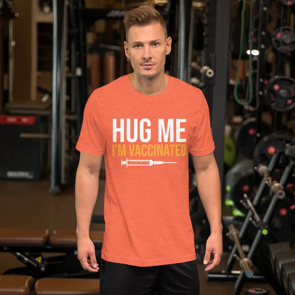 Hug Me I’m Vaccinated Unisex T-shirt - Democratic