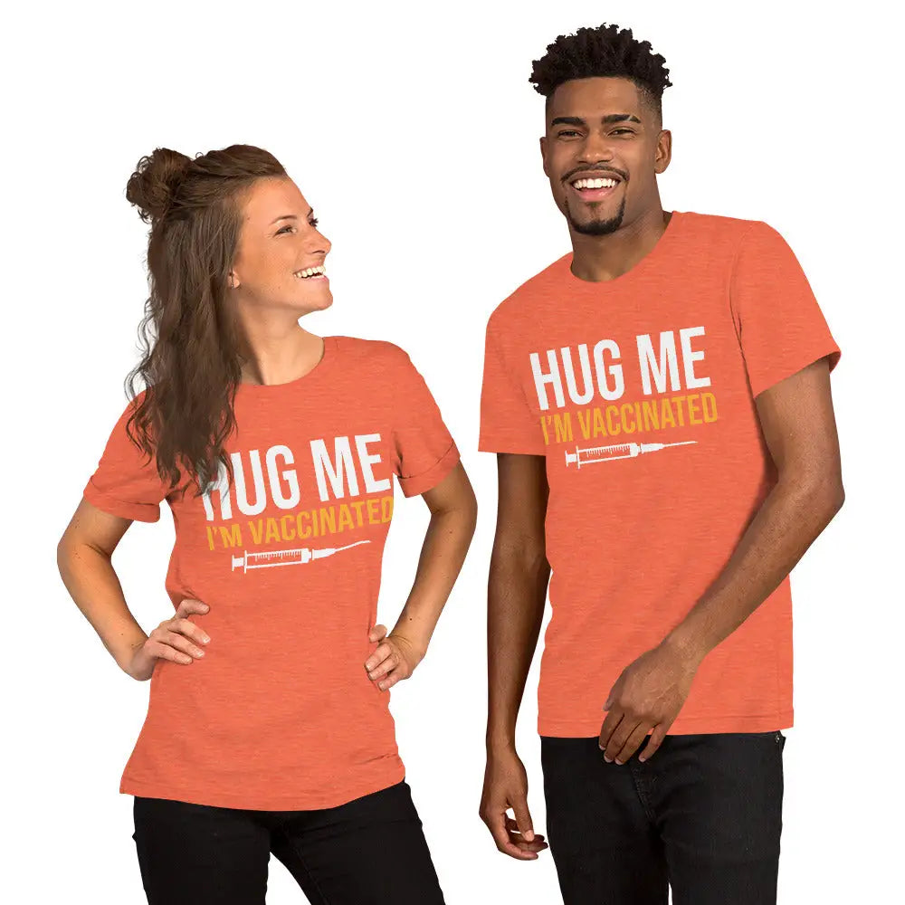 Hug Me I’m Vaccinated Unisex T-shirt - Democratic