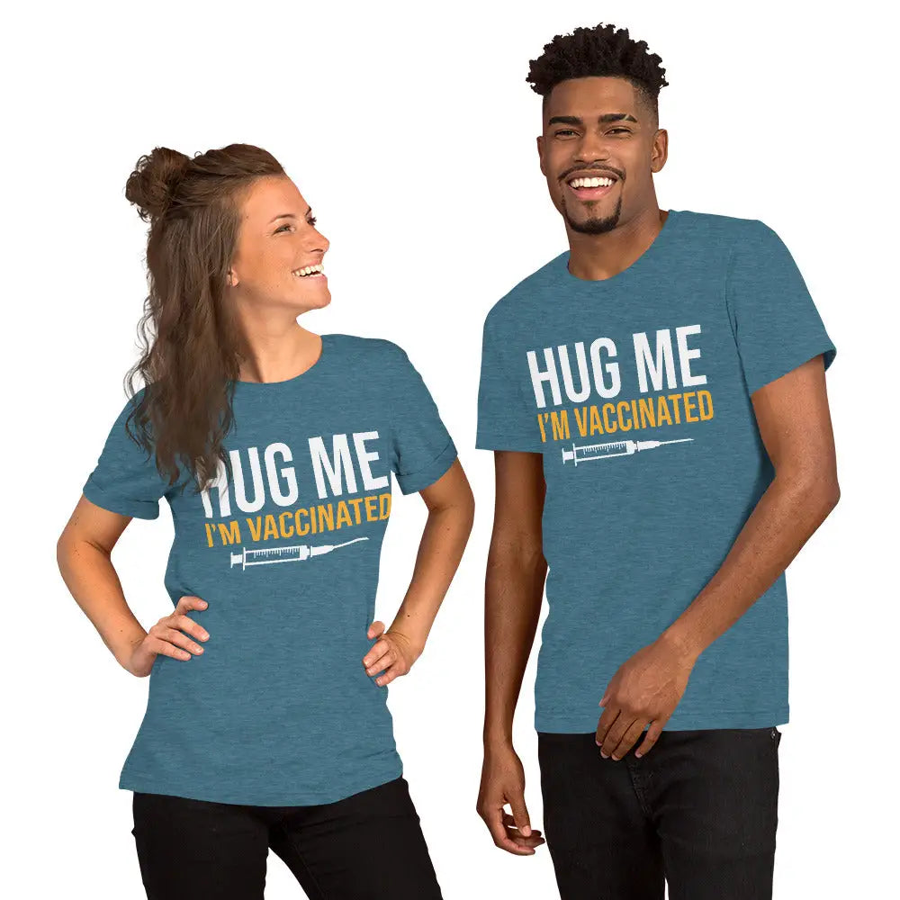 Hug Me I’m Vaccinated Unisex T-shirt - Democratic