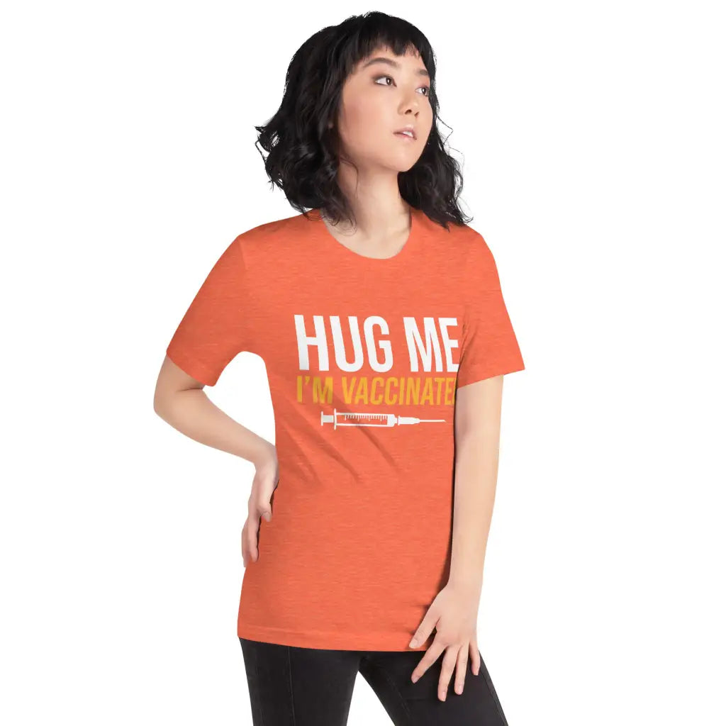 Hug Me I’m Vaccinated Unisex T-shirt - Democratic