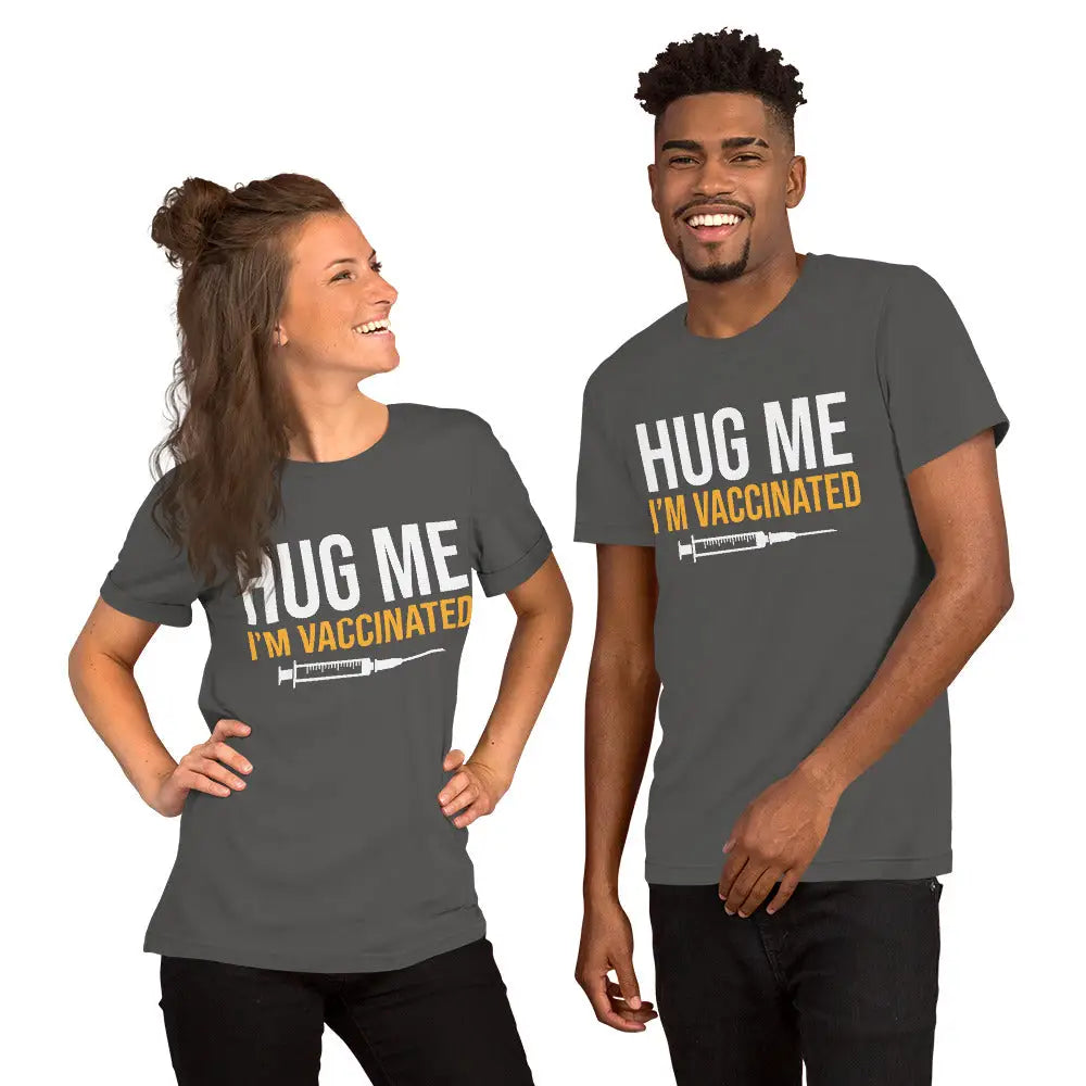 Hug Me I’m Vaccinated Unisex T-shirt - Democratic