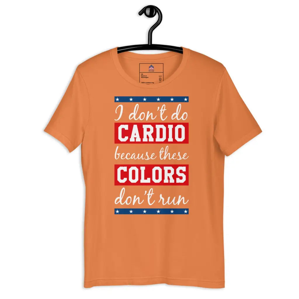 I Don’t Do Cardio Unisex T-shirt - Burnt Orange / Xs -