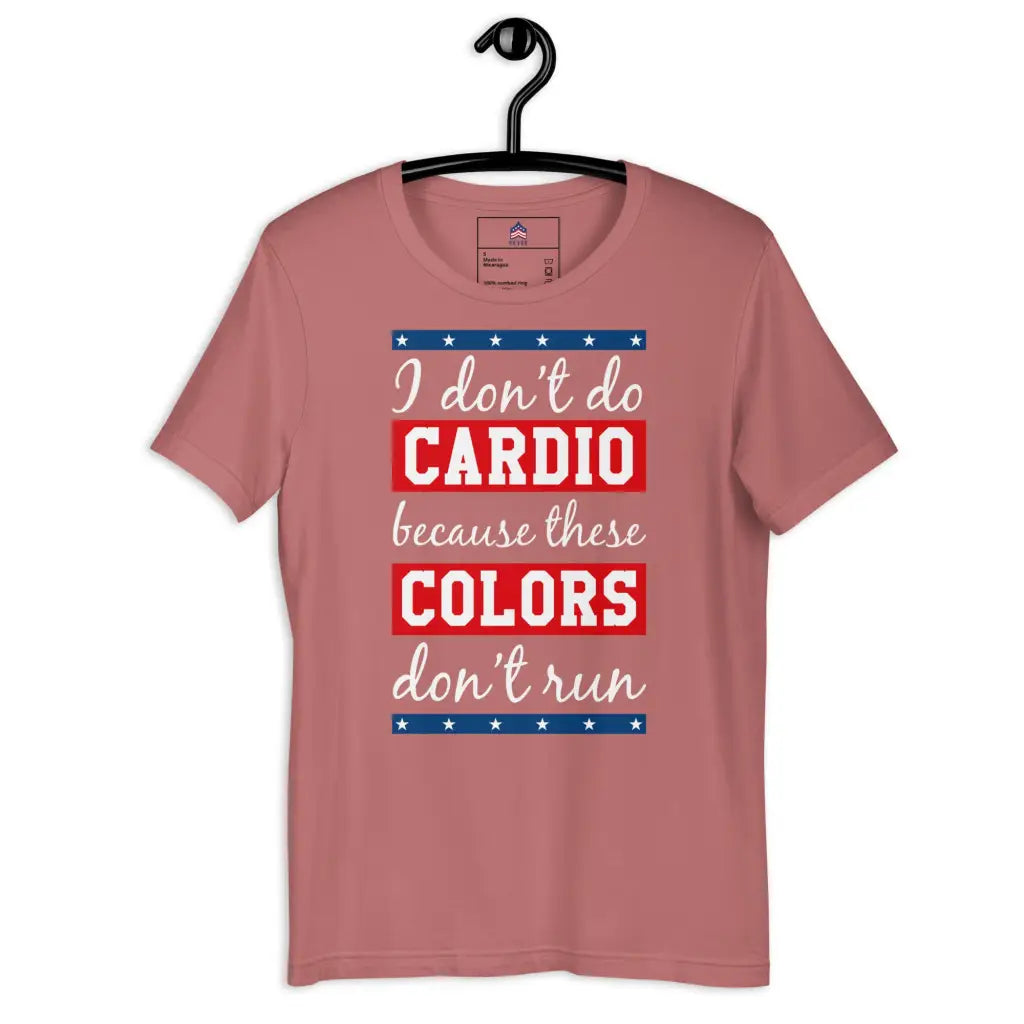 I Don’t Do Cardio Unisex T-shirt - Mauve / s - Republican