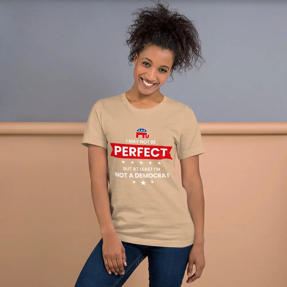 I May Not Be Perfect Unisex T-shirt - Republican