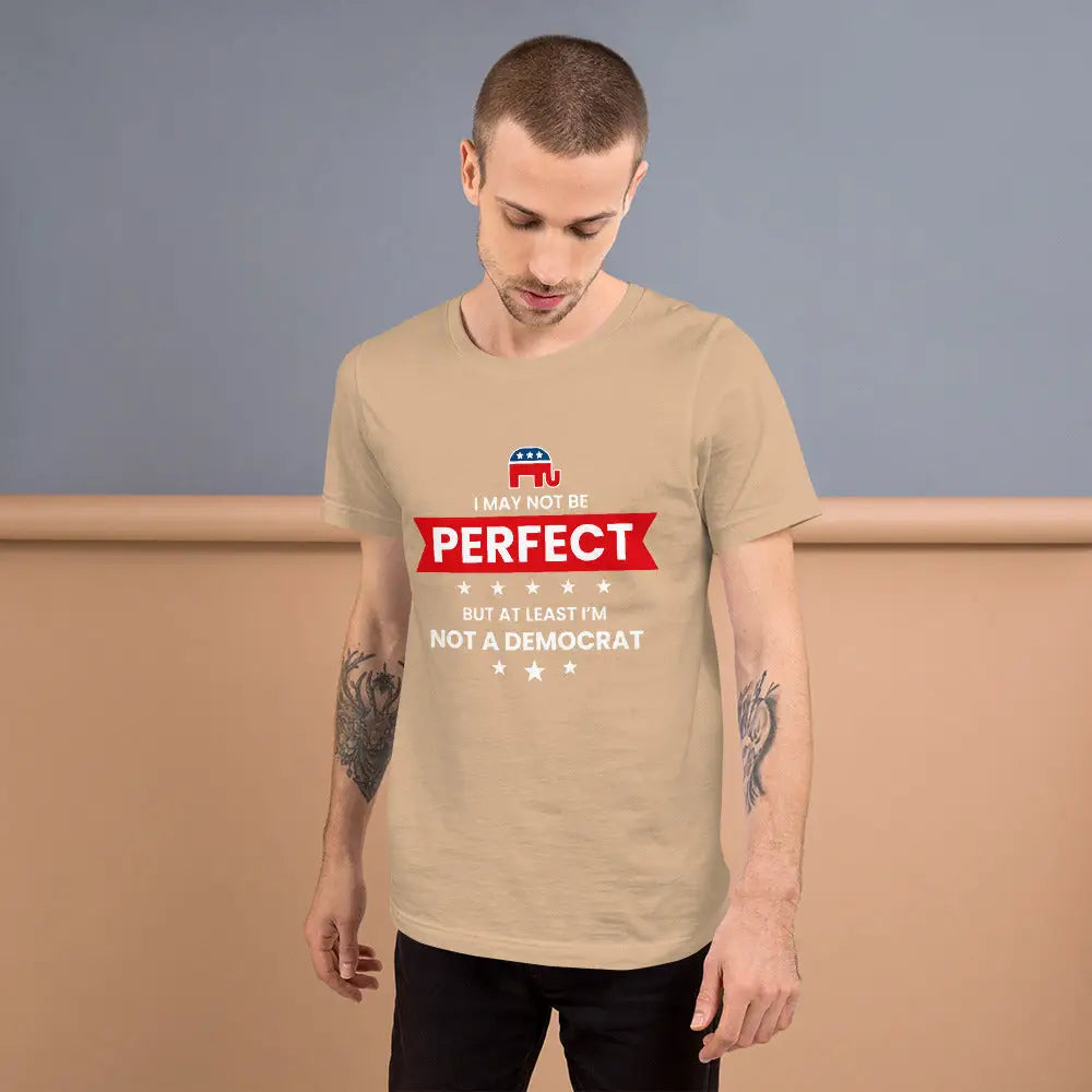 I May Not Be Perfect Unisex T-shirt - Republican