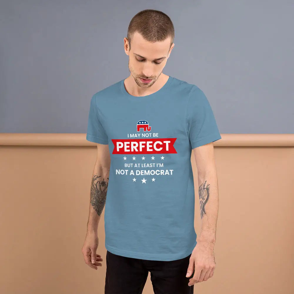 I May Not Be Perfect Unisex T-shirt - Republican