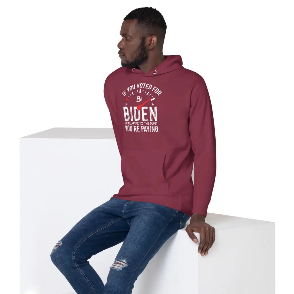 If You Voted For Biden Unisex Hoodie - Republican