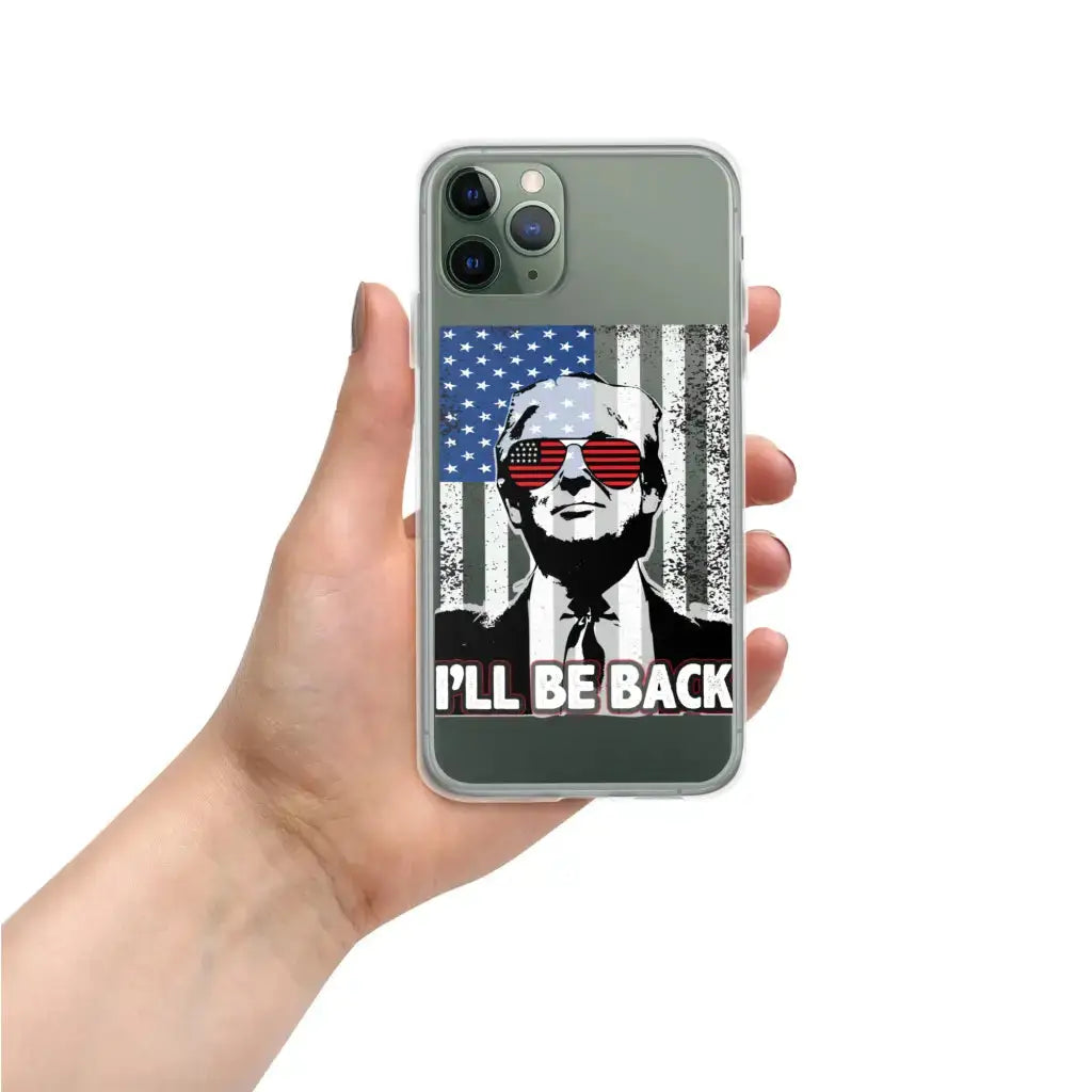 I’ll Be Back Iphone Case - Iphone 11 Pro - Republican