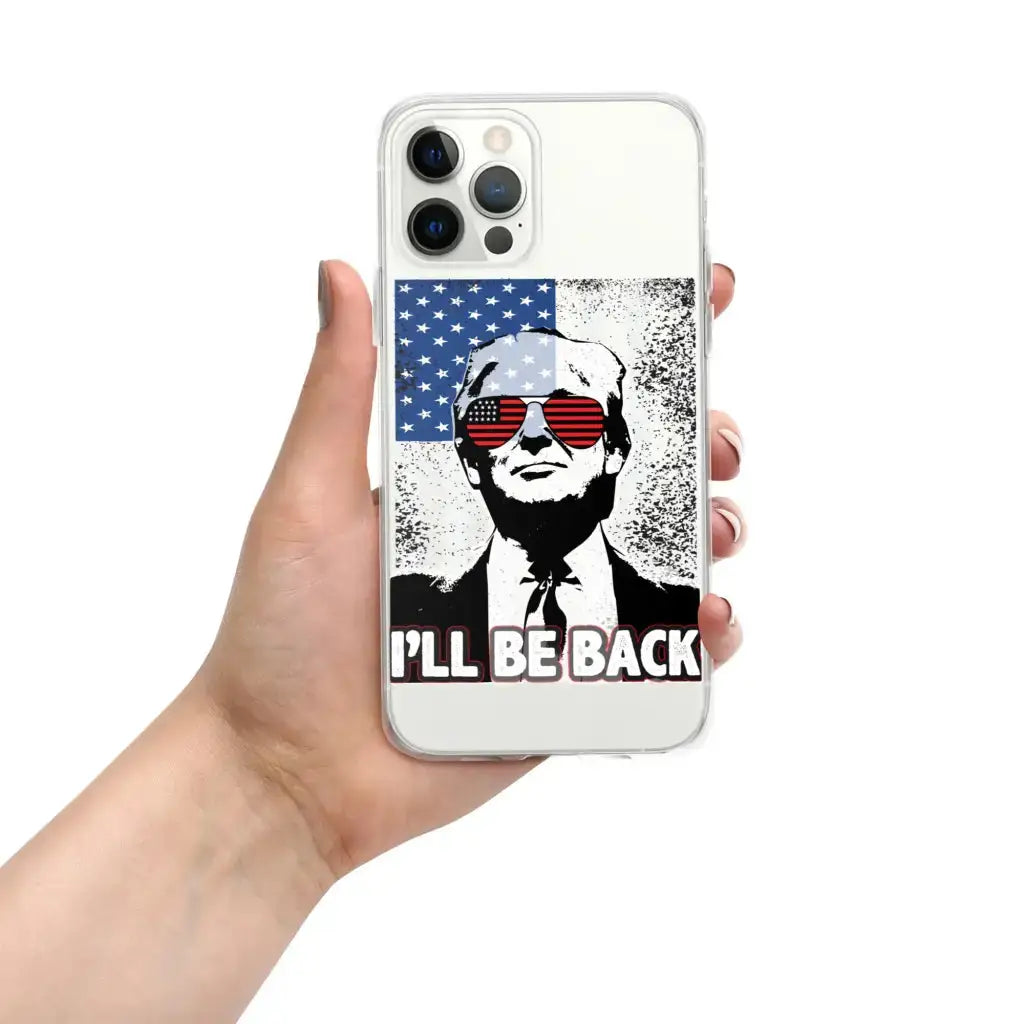 I’ll Be Back Iphone Case - Iphone 12 Pro Max - Republican