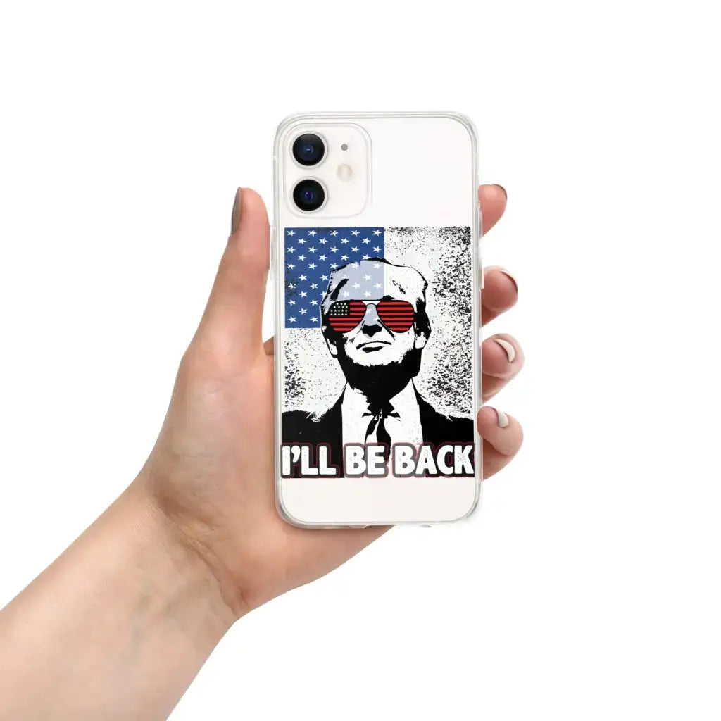 I’ll Be Back Iphone Case - Iphone 12 - Republican