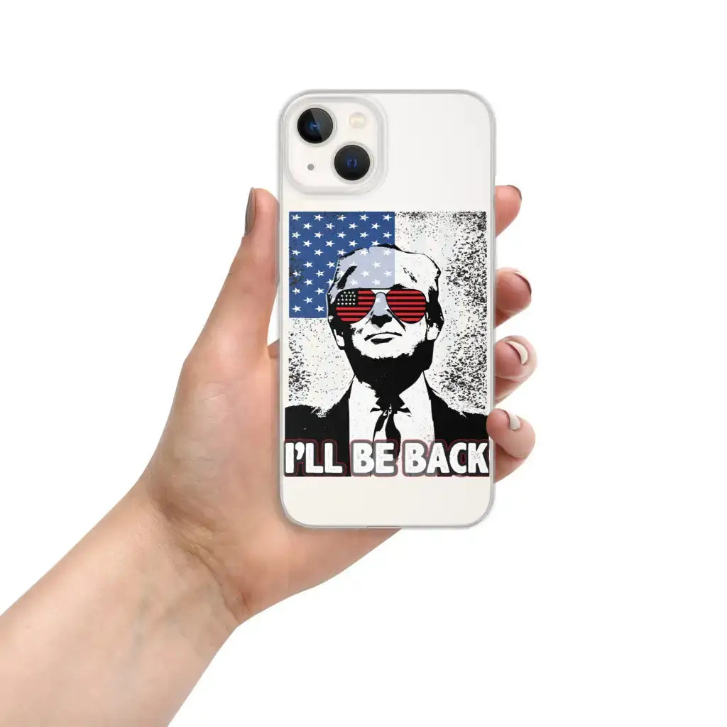 I’ll Be Back Iphone Case - Iphone 13 - Republican