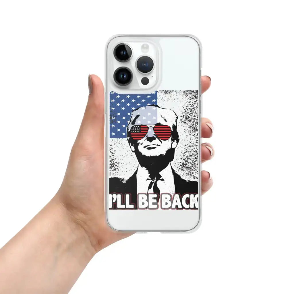 I’ll Be Back Iphone Case - Iphone 14 Pro Max - Republican