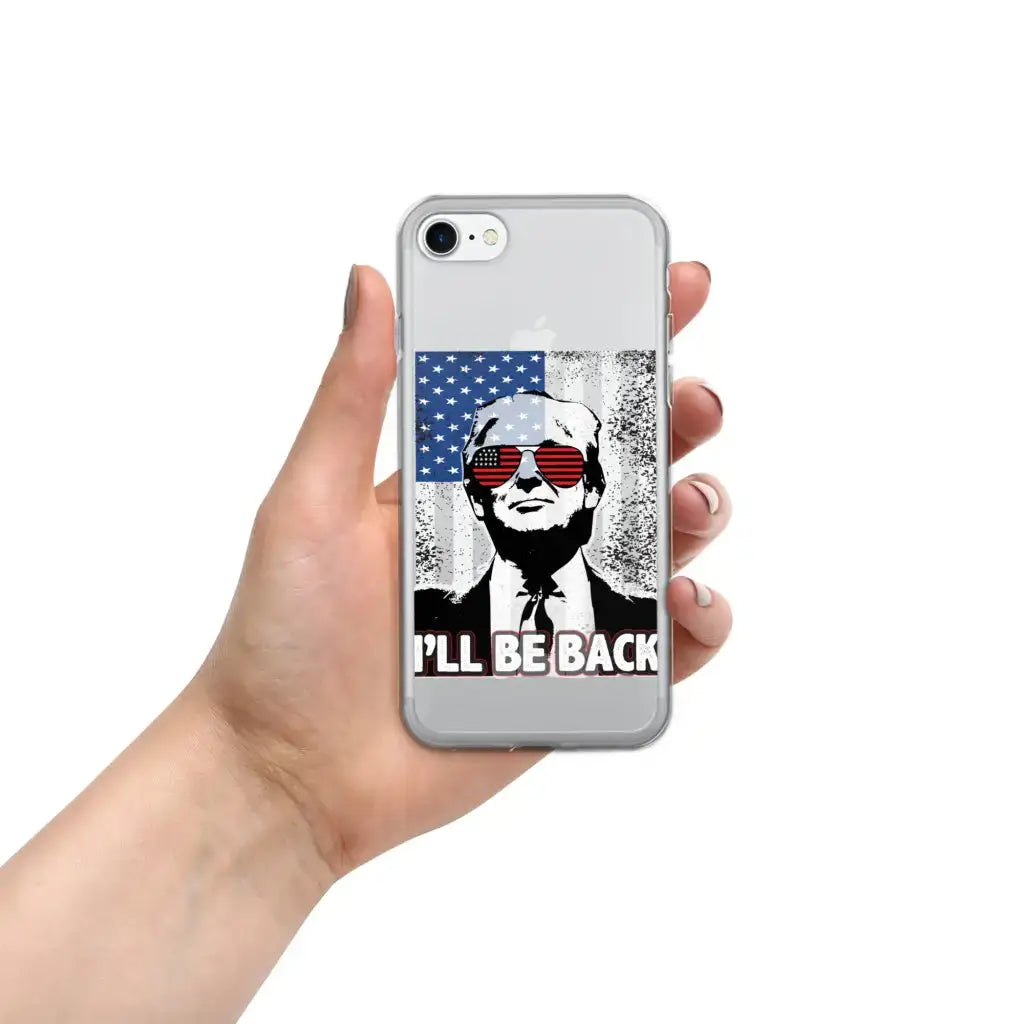 I’ll Be Back Iphone Case - Iphone 7/8 - Republican