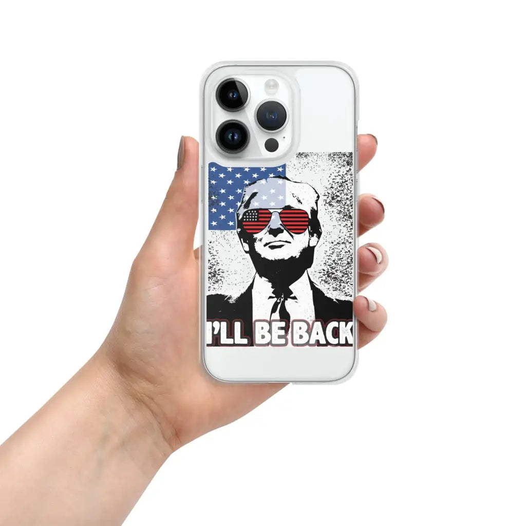 I’ll Be Back Iphone Case - Republican