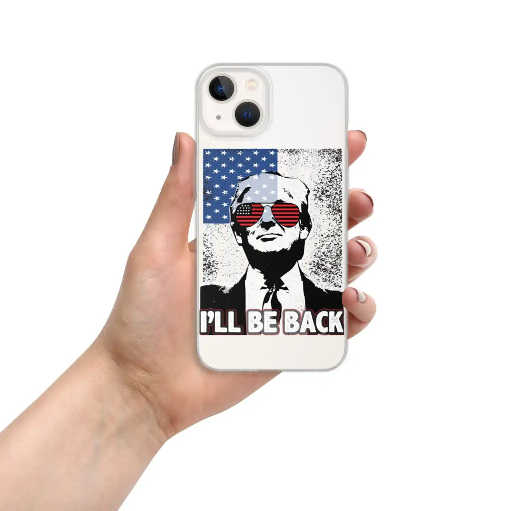 I’ll Be Back Iphone Case - Republican