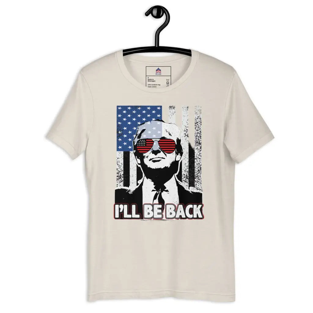 I’ll Be Back Unisex T-shirt - Heather Dust / s - Republican