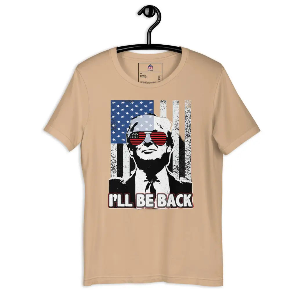 I’ll Be Back Unisex T-shirt - Tan / Xs - Republican