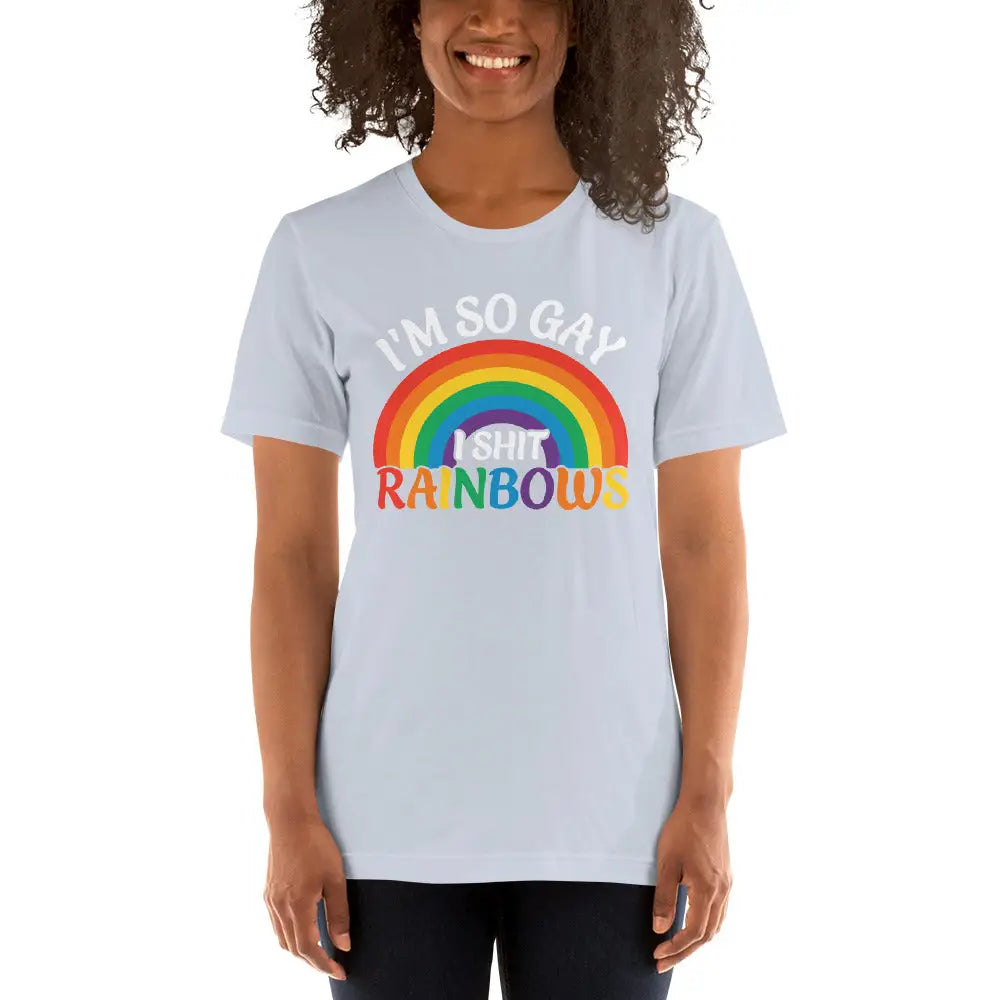 I’m So Gay i Shit Rainbows Unisex T-shirt - Democratic