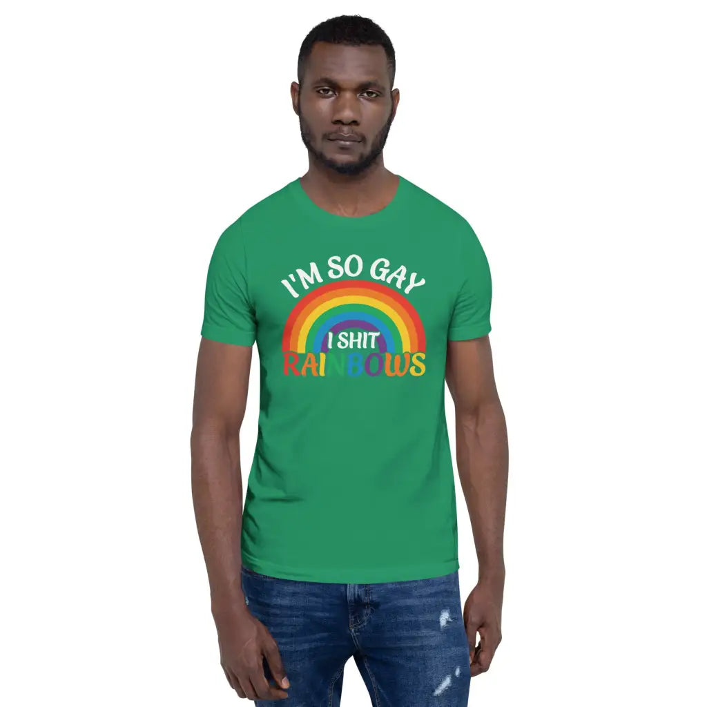 I’m So Gay i Shit Rainbows Unisex T-shirt - Democratic