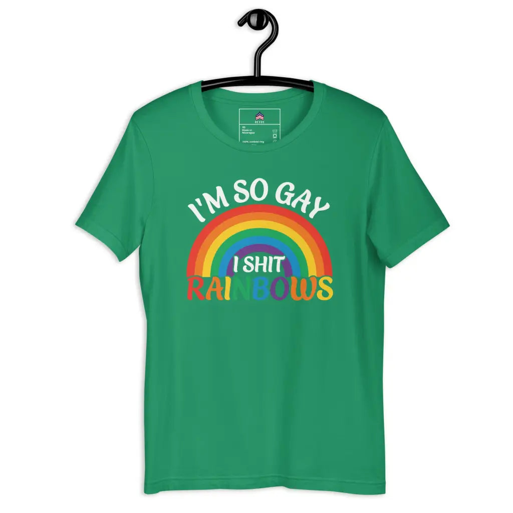 I’m So Gay i Shit Rainbows Unisex T-shirt - Kelly / Xs -