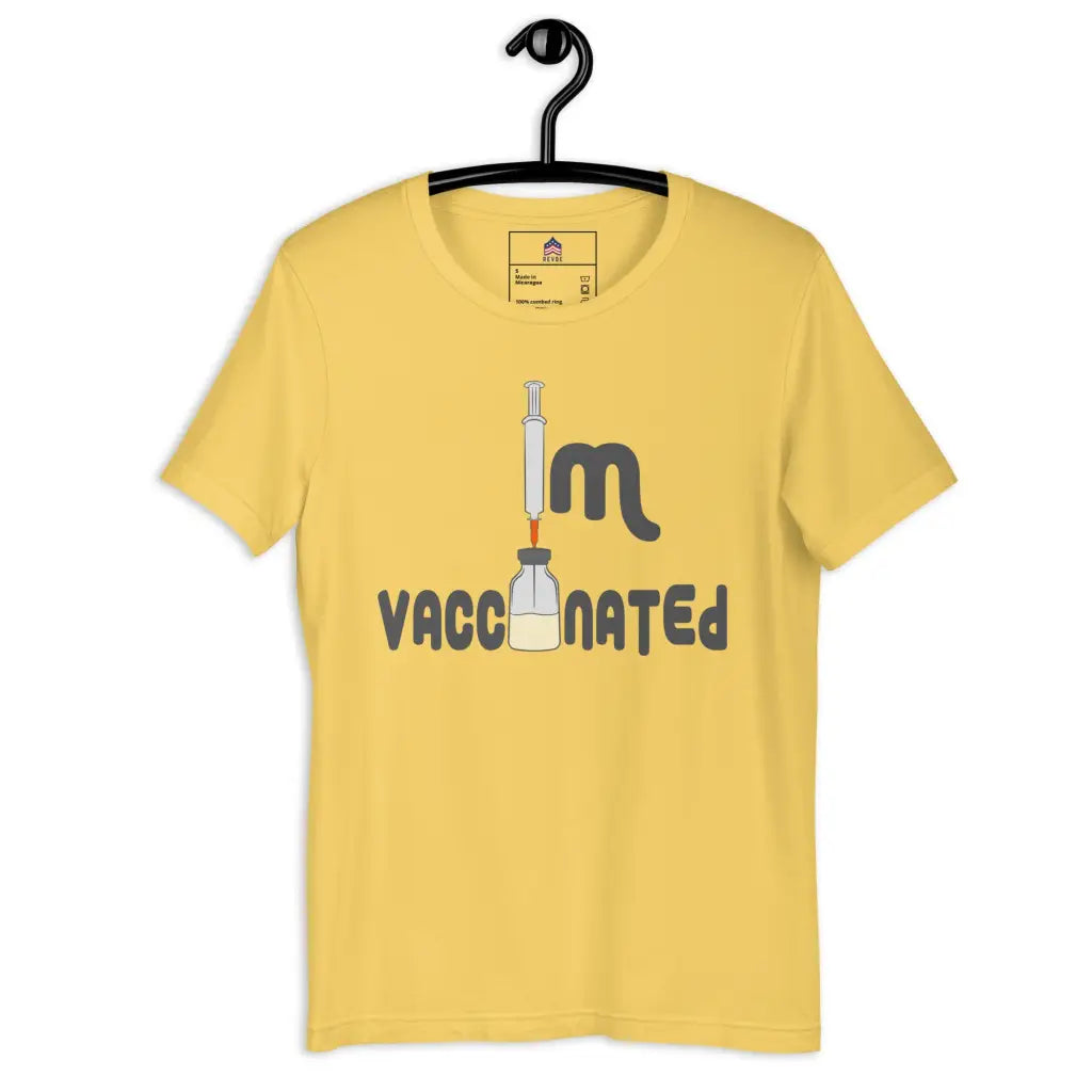 I’m Vaccinated Unisex T-shirt - Yellow / s - Democratic