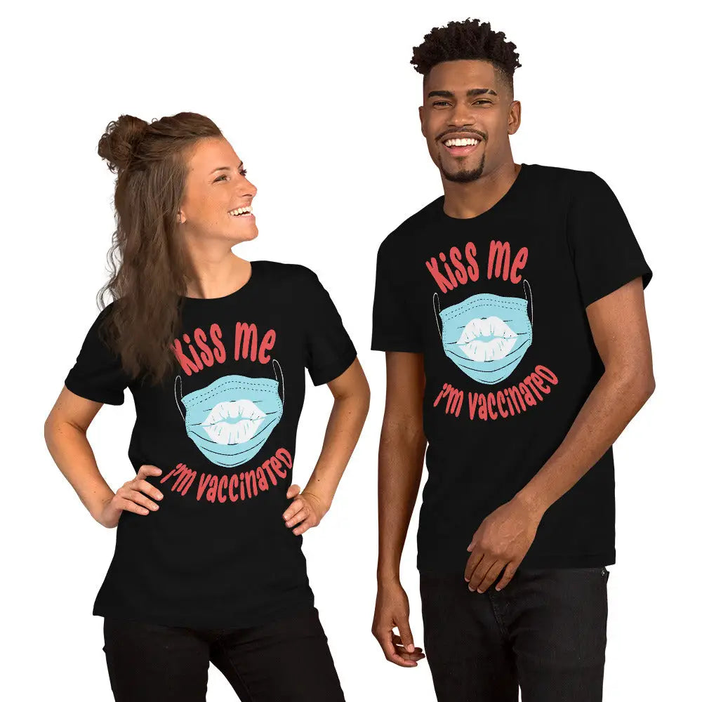 Kiss Me I’m Vaccinated 3 Unisex T-shirt - Democratic