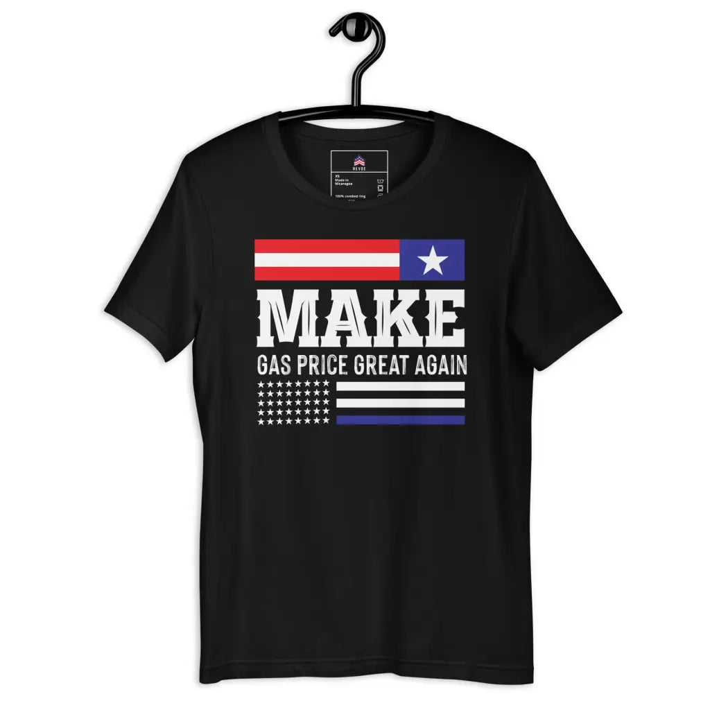 Make Gas Prices Great Again Unisex T-shirt - Black / Xs -