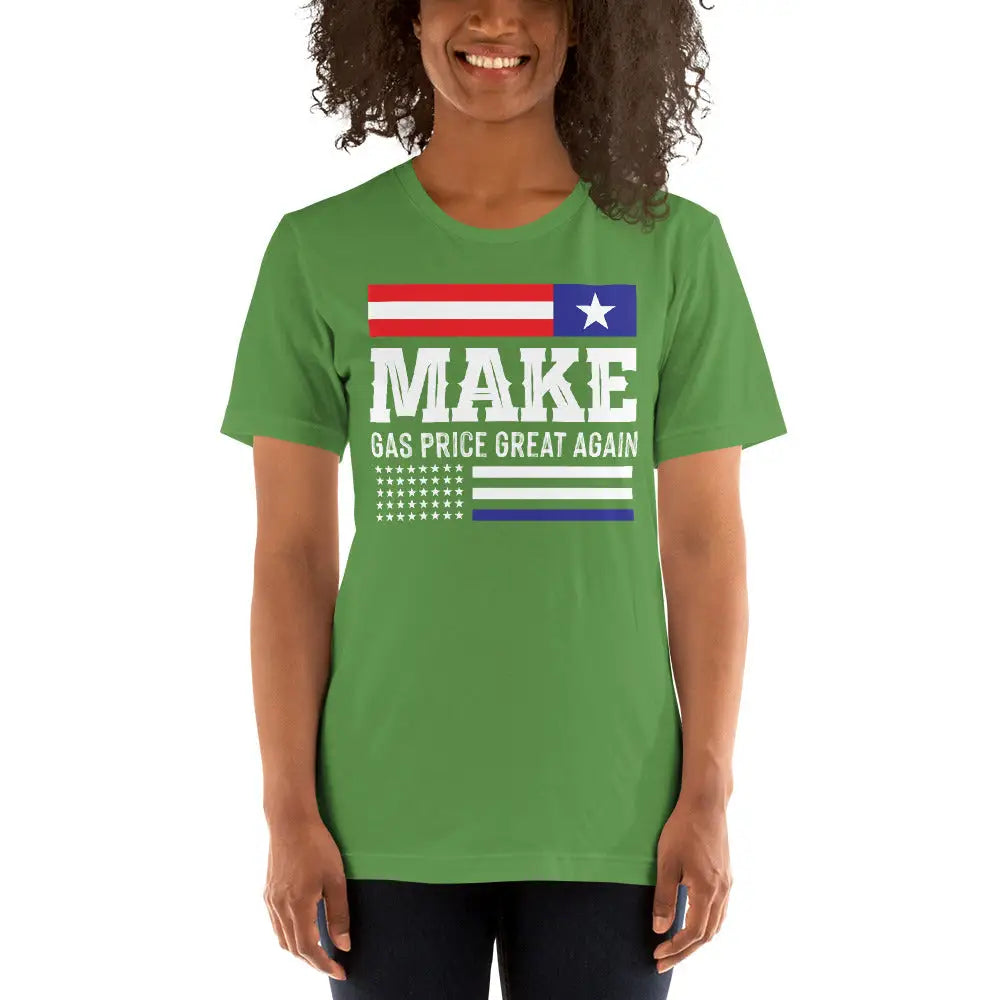 Make Gas Prices Great Again Unisex T-shirt - Republican