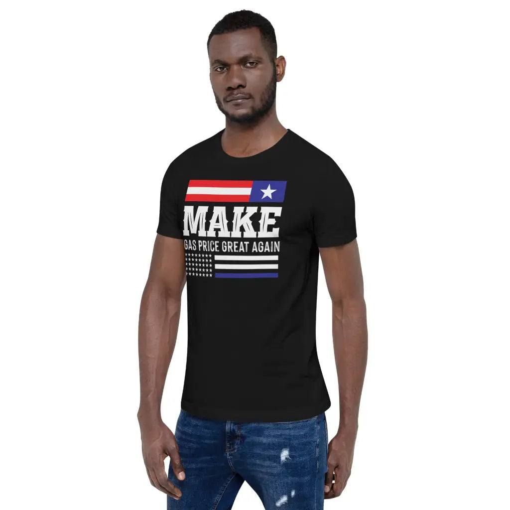 Make Gas Prices Great Again Unisex T-shirt - Republican