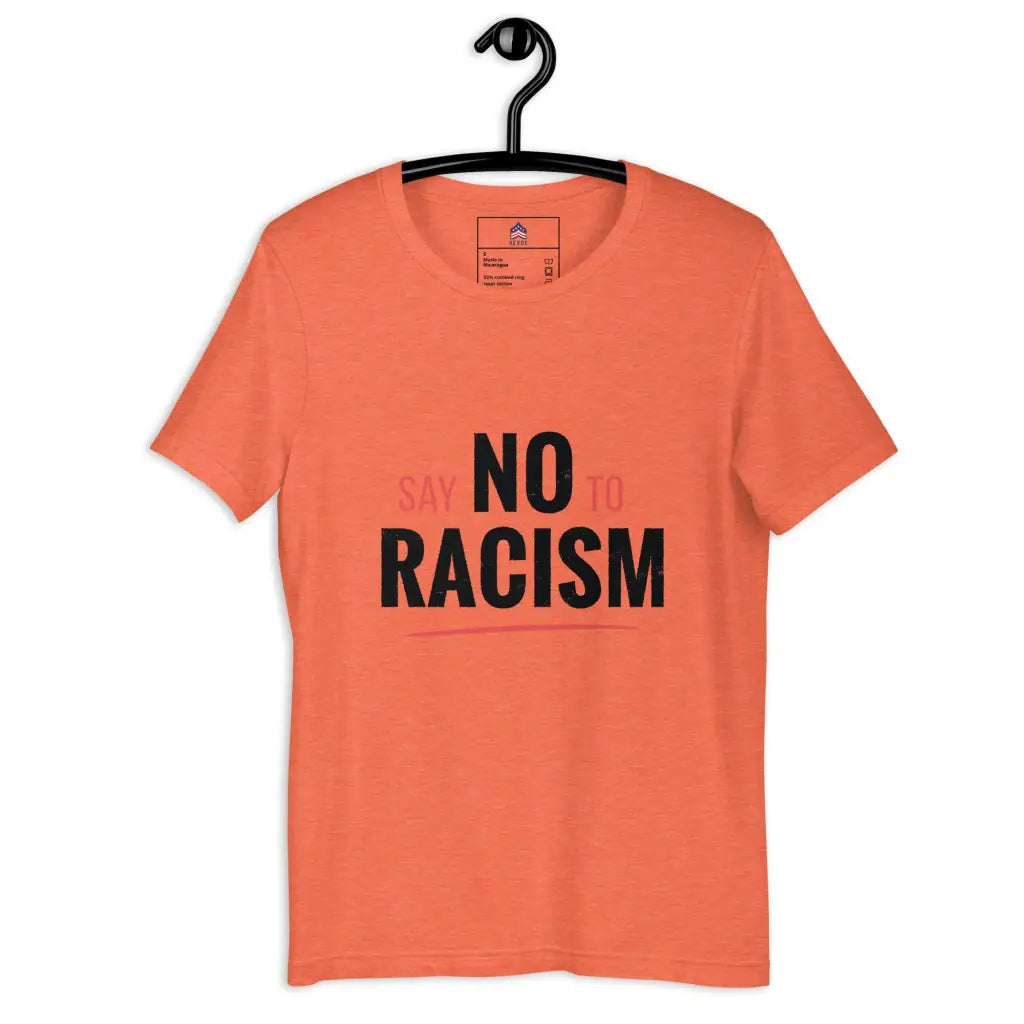 No-racism Unisex T-shirt - Heather Orange / s - Democratic