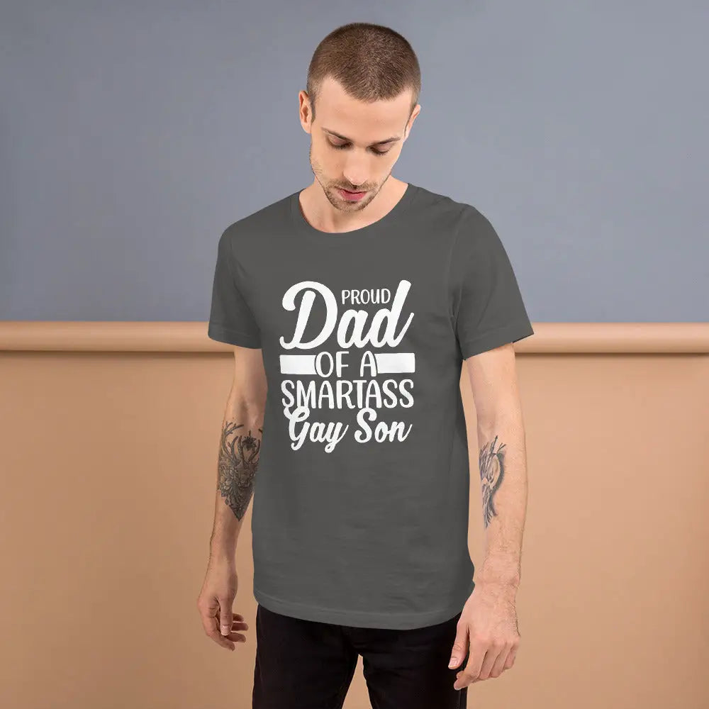 Proud Dad Of a Smartass Gay Son Unisex T-shirt - Democratic