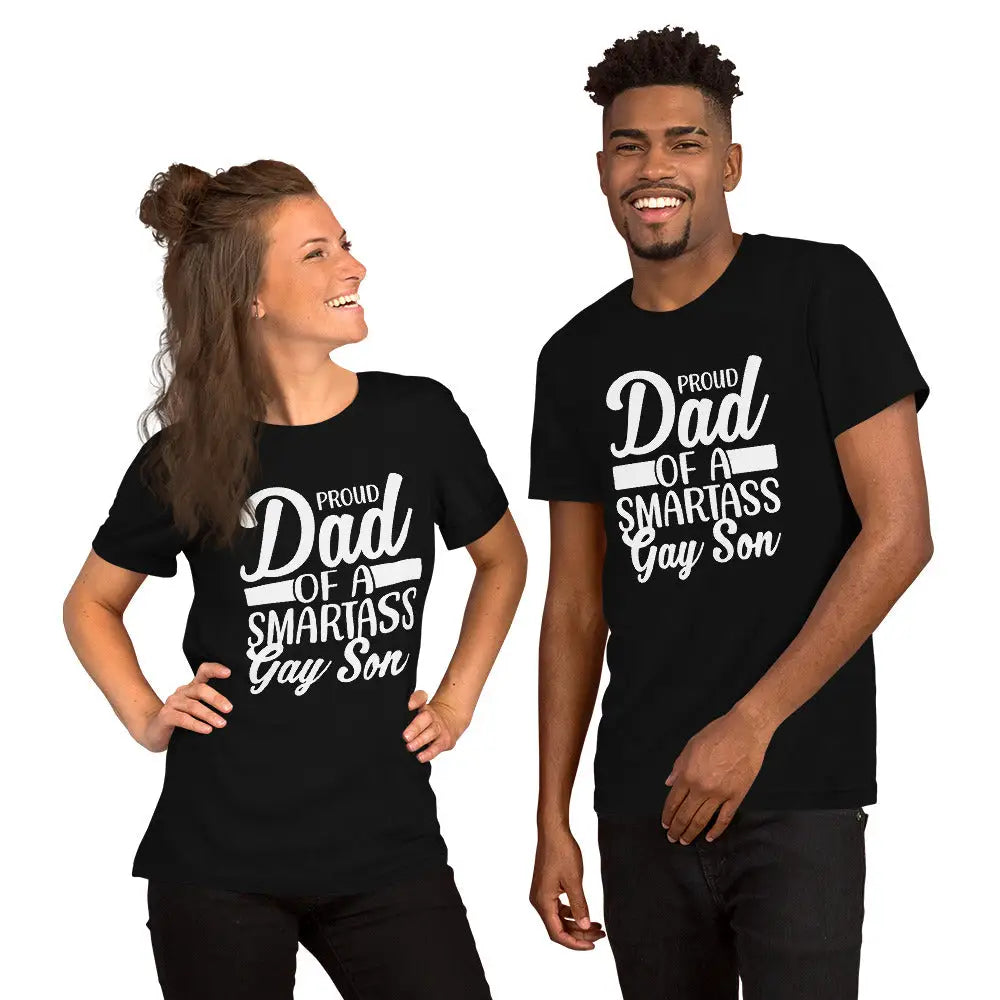 Proud Dad Of a Smartass Gay Son Unisex T-shirt - Democratic