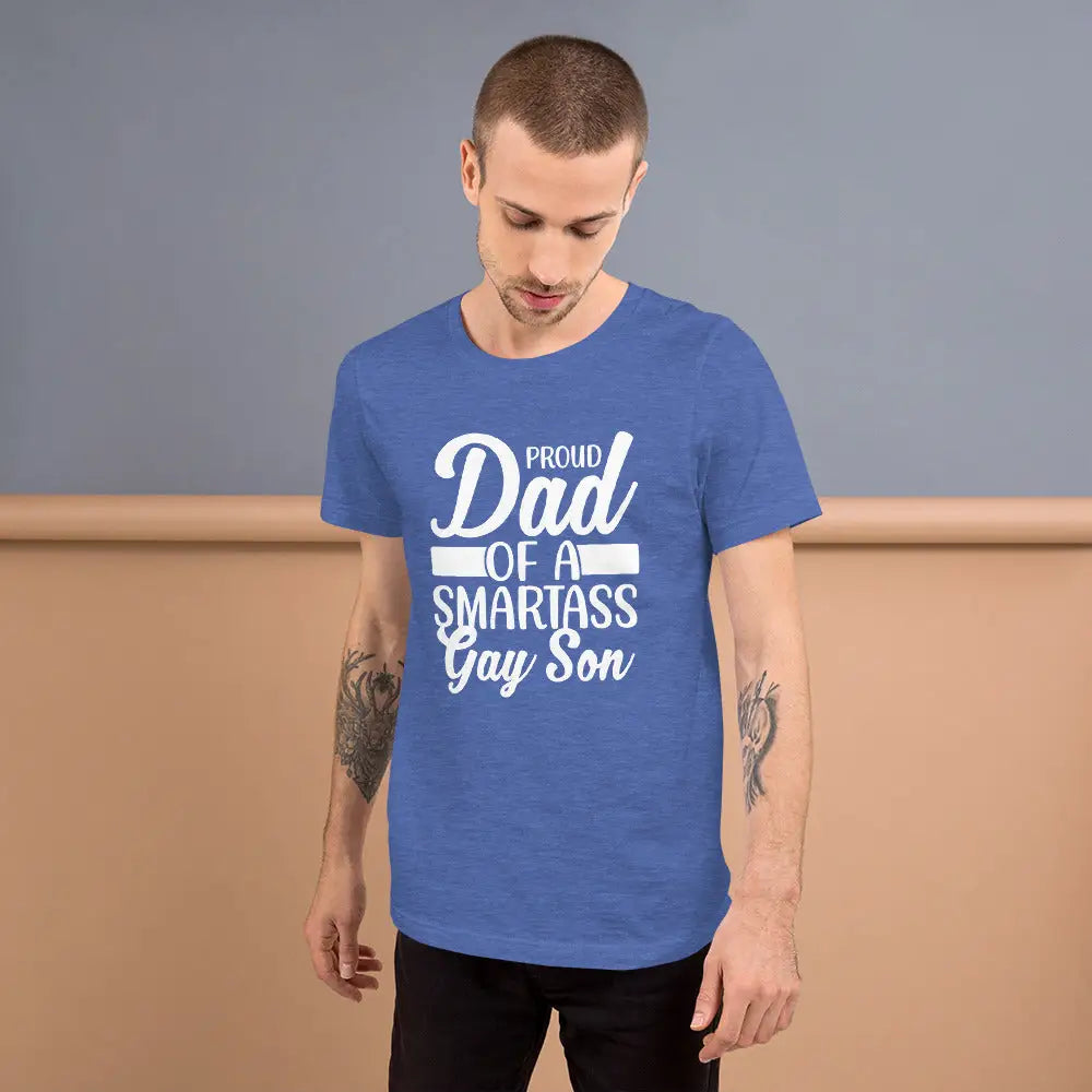 Proud Dad Of a Smartass Gay Son Unisex T-shirt - Democratic