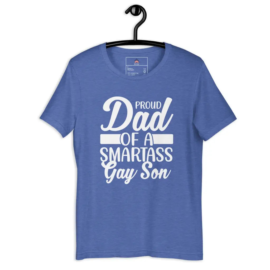 Proud Dad Of a Smartass Gay Son Unisex T-shirt - Heather