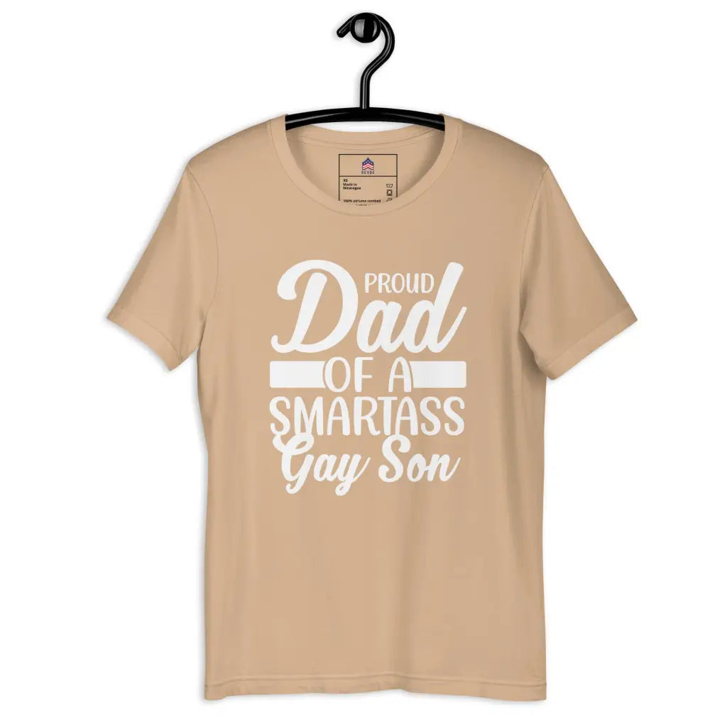 Proud Dad Of a Smartass Gay Son Unisex T-shirt - Tan / Xs -